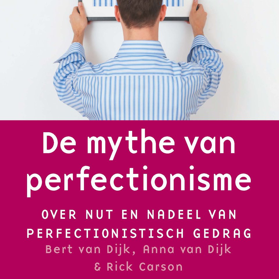 Omslagfoto van Perfectionisme: het nut en nadeel van perfectionistisch gedrag